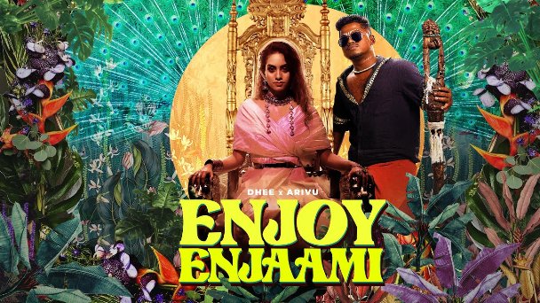 Dhee ft. Arivu – Enjoy Enjaami (Prod. Santhosh Narayanan)