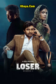 Loser Season 1 (2021) HD 720p Tamil Web Series Watch Online