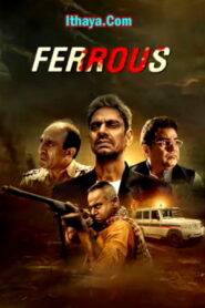 Ferrous (2022) HD Tamil Full Movie Online