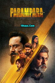Parampara Season 1 (2021) HD 720p Tamil Full Web Series Online