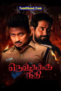 Watch Nenjuku Needhi – (2022) HD Tamil Movie Online
