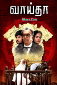 Watch Vaaitha (2022 HD) Tamil Movie Watch Online