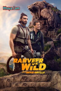 Ranveer vs Wild with Bear Grylls (2022 HD ) Tamil Dubbed Full Movie Watch Online