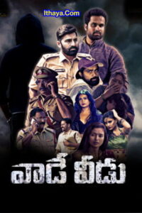 Vaade Veedu (2022 HD) Telugu Full Movie Watch Online Free