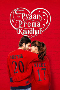 Pyaar Prema Kaadhal (2018 HD)Tamil Full Movie Watch Online Free
