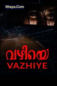 Vazhiye (2022 HD) Malayalam Full Movie Watch Online Free