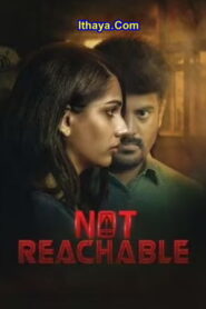 Not Reachable (2022) DVDScr Tamil Full Movie Watch Online Free