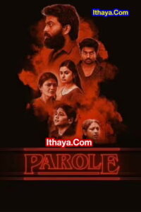 Parole (2022 HD) Tamil Full Movie Watch Online Free