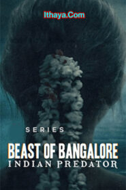 Indian Predator: Beast of Bangalore – Episode 01-Tamil Web Series Online