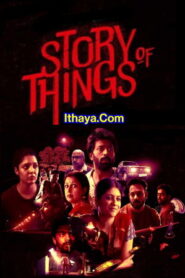 Story of Things – Season 1(2022 HD) Episode 1 -Tamil Web Series Online