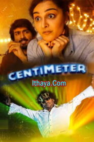 Centimeter (2023 HD) Tamil Full Movie Watch Online Free