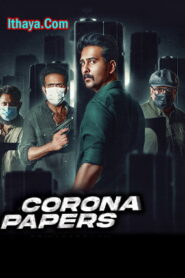 Corona Papers (2023 HD) Tamil Full Movie Watch Online Free
