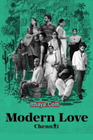 Modern Love Chennai (2023) – Season 1 – Web Series Online