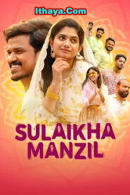 Sulaikha Manzil (2023 HD) Tamil Full Movie Watch Online Free