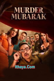 Murder Mubarak (2024 HD ) Tamil Full Movie Watch Online Free