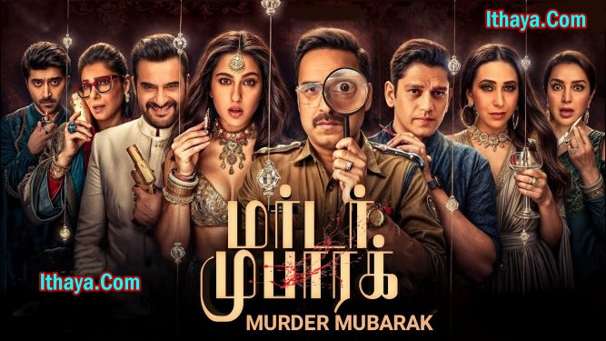 Murder Mubarak (2024 HD ) Tamil Full Movie Watch Online Free