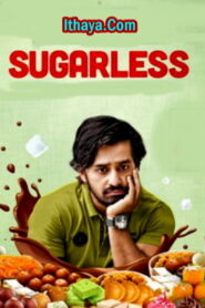 Sugarless (2024 HD ) Tamil Full Movie Watch Online Free