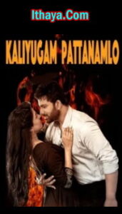 Kaliyugam Pattanamlo (2024 HD) Tamil Dubbed Full Movie Watch Online Free