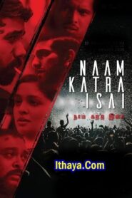 Naam Katra Isai (2024 HD ) Tamil Full Movie Watch Online Free