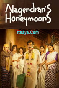 Nagendran’s Honeymoons – Episode 01-06 (2024 HD) Tamil Web Series Online