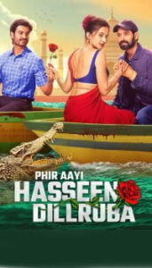 Phir Aayi Hasseen Dillruba (2024 HD) Tamil Full Movie Watch Online Free