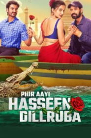 Phir Aayi Hasseen Dillruba (2024 HD) Tamil Full Movie Watch Online Free