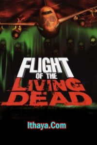 Flight of the Living Dead (2007 HD) [Tamil + Telugu + Hindi + Eng] Full Movie Watch Online Free