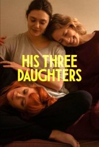 His Three Daughters (2024 HD) [Tamil + Telugu + Hindi + Eng] Full Movie Watch Online Free