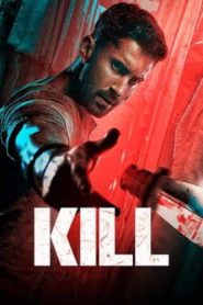 Kill (2024 HD) [Tamil + Malayalam + Telugu] Full Movie Watch Online Free