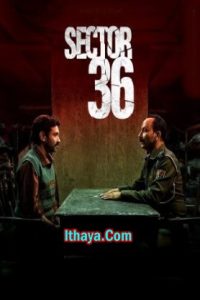 Sector 36 (2024 HD) [Tamil + Telugu + Hindi] Full Movie Watch Online Free