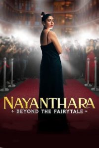 Nayanthara Beyond the Fairy Tale (2024 HD) [Tamil + Malayalam + Telugu + Hindi] Full Movie Watch Online Free