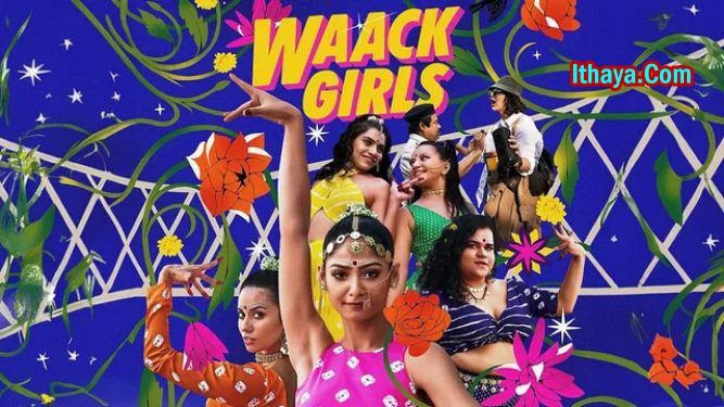 Waack Girls (2024 HD) Episode (06-09) [Tamil + Malayalam + Telugu + Kannada + Hindi] Web Series Online