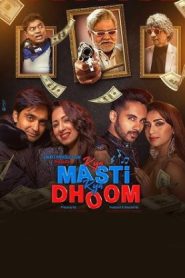 Kya Masti Kya Dhoom (2024 HD) Hindi Full Movie Watch Online Free