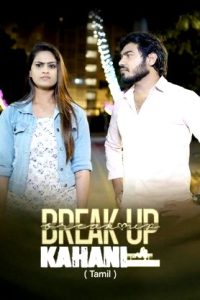 Breakup Kahani (2025 HD) Episode ( 01-05 ) Tamil Web Series Online