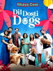 Dil Dosti Aur Dogs (2025 HD) Hindi Full Movie Watch Online Free