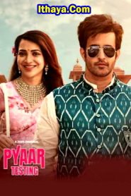 Pyaar Testing (2025 HD) Hindi Season 1- ( Episode – 05-07 ) Web Series Online