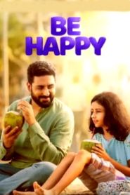 Be Happy (2025 HD) [Tamil + Malayalam + Telugu + Hindi + Kannada] Full Movie Watch Online Free