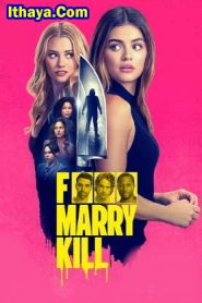 Fuck Marry Kill (2024 HD) [Tamil + Telugu + Hindi + Eng] Full Movie Watch Online Free